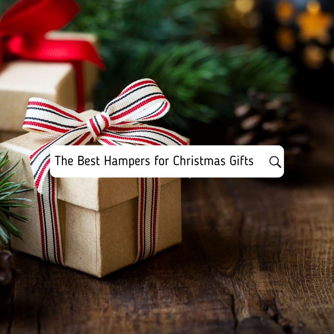 The Best Hampers for Christmas Gifts
